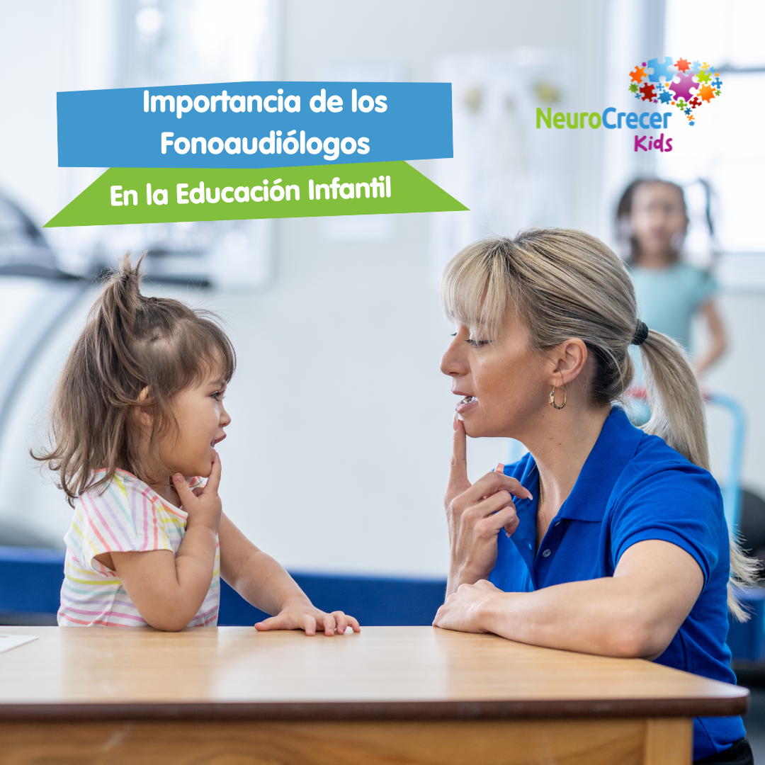 La Importancia de los Fonoaudiólogos en la Educación Infantil | Neurocrecer Kids