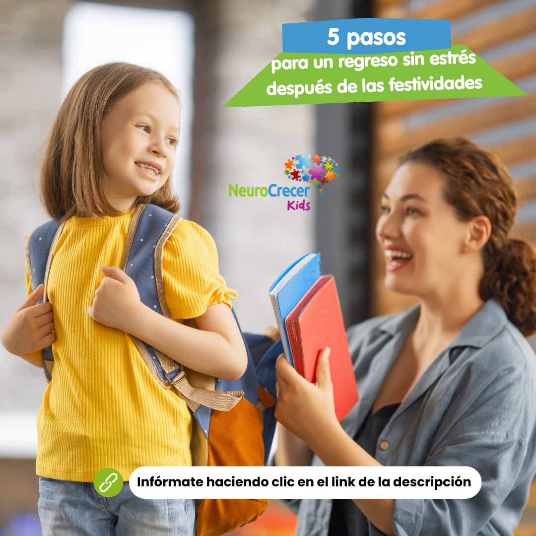 Cómo Prepararse para el Regreso a la Rutina Después de las Festividades con Neurocrecer Kids